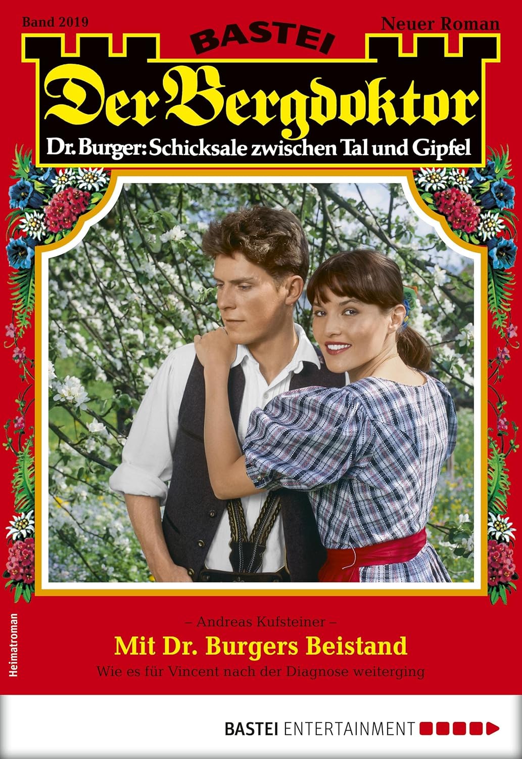 Der Bergdoktor 2019: Mit Dr. Burgers Beistand (German Edition)